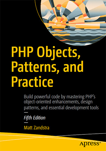 Zandstra M. – PHP Objects, Patterns, and Practice, 5th Edition [2016, PDF, ENG]